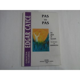 PAS CU PAS  -  UN GHID AL LUCRARII  -  IN CAUTAREA LUI DUMNEZEU  -  EDGAR CAYCE